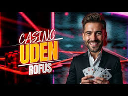 Online Casino Uden om Rufus Din Guide til Spiloplevelse Online Casino Uden om Rufus Din Guide til Spiloplevelse