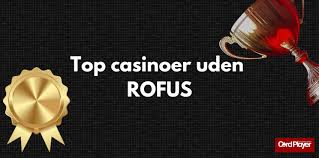 Oplev Casinoer Uden Rofus Spil Uden Bekymringer -2092976621