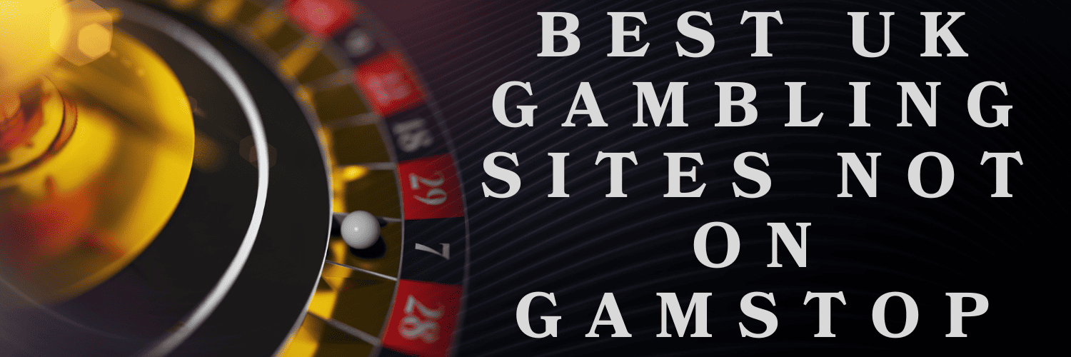 Casino Sites Not on Gamstop - A Guide to Alternatives Casino Sites Not on Gamstop - A Guide to Alternatives